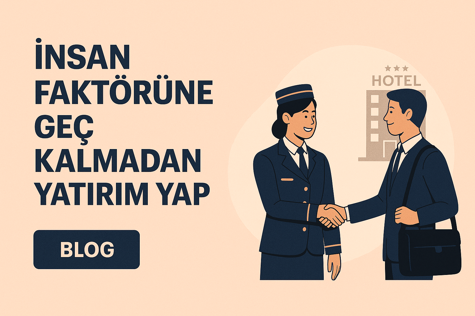 İnsan Faktörüne Geç Kalmadan Yatırım Yap