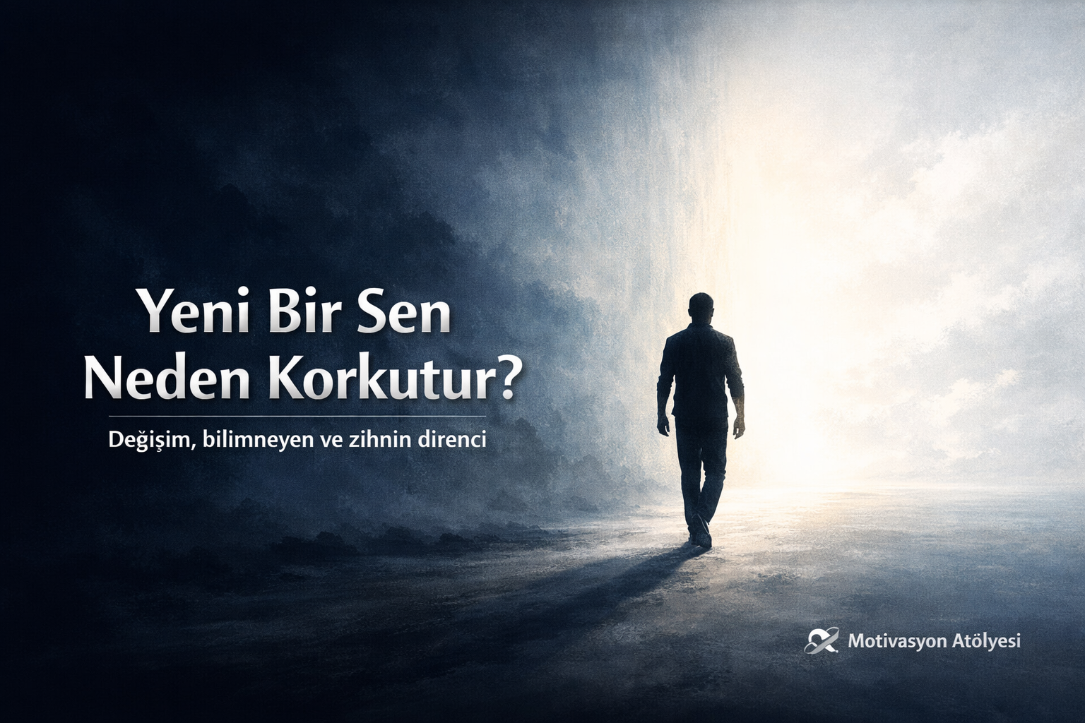 Yeni Bir Sen Neden Korkutur? | Değişim Psikolojisi